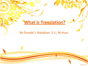 What is Translation? By Donald J. Nababan, S.S., M.Hum