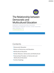 The Relationship between Democratic and Multicultural Education 4/9/2014