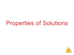 Properties of Solutions Solutions