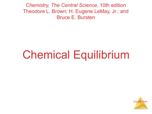 Chemical Equilibrium Chemistry, The Central Science