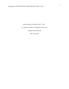 INTERVIEWING CAREY BUSCH, PH.D., C.R.C.  Interviewing Carey Busch, Ph.D., C.R.C.: