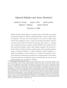 Optimal Defaults and Active Decisions ∗ Gabriel D. Carroll James J. Choi