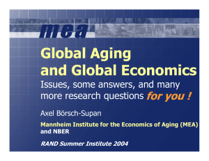 Global Aging and Global Economics for you ! Issues, some answers, and many