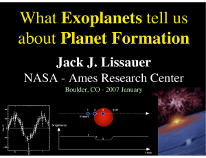 Exoplanets Planet Formation Jack J. Lissauer NASA - Ames Research Center