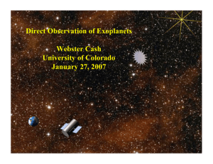 Direct Observation of Exoplanets Webster Cash University of Colorado January 27, 2007