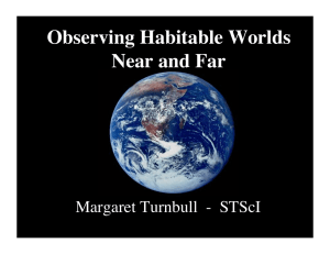 Observing Habitable Worlds Near and Far Margaret Turnbull  -  STScI
