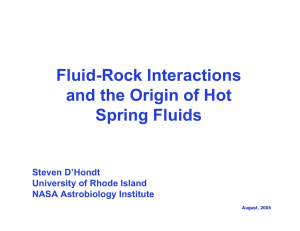 Fluid-Rock Interactions and the Origin of Hot Spring Fluids Steven D’Hondt