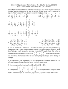 Di¤erential Equations and Matrix Algebra I (MA 221), Fall Quarter,... Quiz 1 - due Thursday (do in groups of 1,...