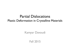 Partial Dislocations Plastic Deformation in Crystalline Materials Kamyar Davoudi