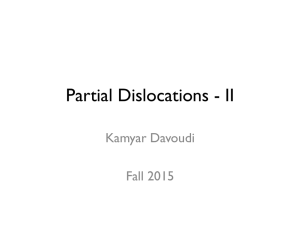 Partial Dislocations - II Kamyar Davoudi  Fall 2015