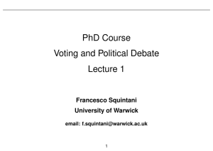 PhD Course Voting and Political Debate Lecture 1 Francesco Squintani