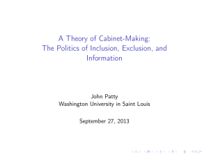 A Theory of Cabinet-Making: The Politics of Inclusion, Exclusion, and Information John Patty