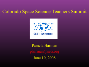 Colorado Space Science Teachers Summit Pamela Harman June 10, 2008