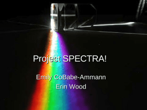 Project SPECTRA! Emily CoBabe-Ammann Erin Wood