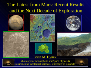 The Latest from Mars: Recent Results Brian M. Hynek