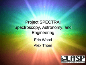 Project SPECTRA! Spectroscopy, Astronomy, and Engineering Erin Wood