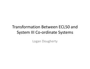 Transformation Between ECL50 and System III Co-ordinate Systems Logan Dougherty