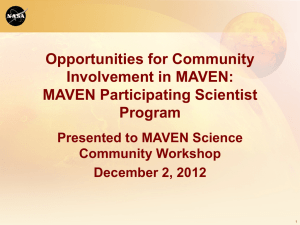 Opportunities for Community Involvement in MAVEN: MAVEN Participating Scientist Program