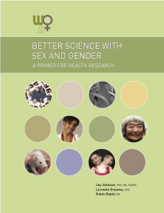 BETTER SCIENCE WITH SEX AND GENDER A PRIMER FOR HEALTH RESEARCH Joy Johnson,