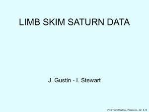 LIMB SKIM SATURN DATA J. Gustin - I. Stewart