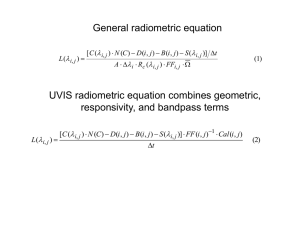 General radiometric equation UVIS radiometric equation combines geometric, responsivity, and bandpass terms