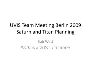 UVIS Team Meeting Berlin 2009 Saturn and Titan Planning Bob West