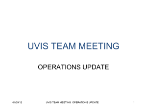 UVIS TEAM MEETING OPERATIONS UPDATE 01/05/12 UVIS TEAM MEETING  OPERATIONS UPDATE