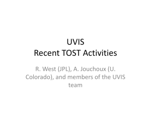 UVIS Recent TOST Activities R. West (JPL), A. Jouchoux (U.