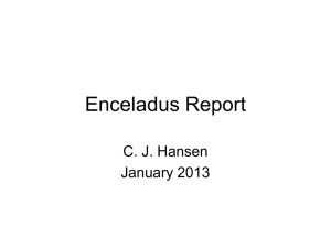 Enceladus Report C. J. Hansen January 2013