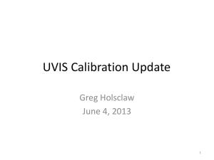 UVIS Calibration Update Greg Holsclaw June 4, 2013 1