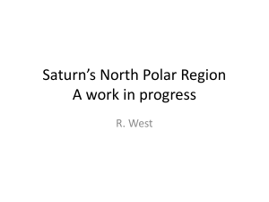 Saturn’s North Polar Region A work in progress R. West