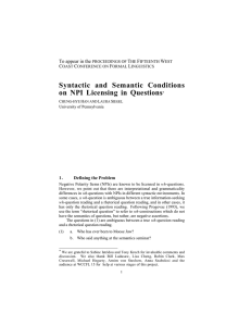 Syntactic and Semantic Conditions on NPI Licensing in Questions T