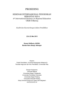 PROSIDING SEMINAR INTERNASIONAL PENDIDIKAN SERANTAU KE-6 UKM-UR2013