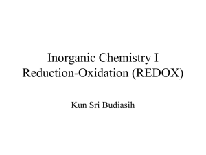 Inorganic Chemistry I Reduction-Oxidation (REDOX) Kun Sri Budiasih