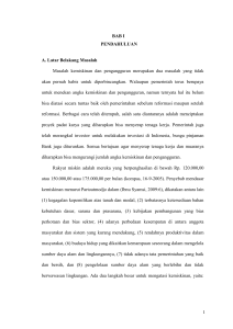 Masalah  kemiskinan  dan  pengangguran  merupakan ... akan  pernah  habis  untuk  diperbincangkan. ... BAB I PENDAHULUAN