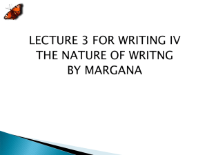 LECTURE 3 FOR WRITING IV THE NATURE OF WRITNG BY MARGANA