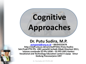 Cognitive Approaches Dr. Putu Sudira, M.P.