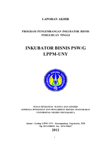 INKUBATOR BISNIS PSW/G LPPM-UNY LAPORAN AKHIR PROGRAM  PENGEMBANGAN  INKUBATOR  BISNIS