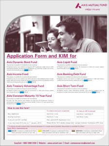 Application Form and KIM for Axis Dynamic Bond Fund Axis Liquid Fund