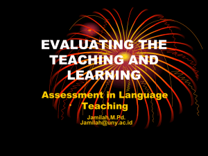 EVALUATING THE TEACHING AND LEARNING Assessment in Language