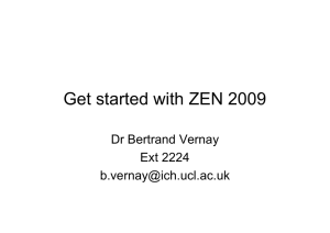 Get started with ZEN 2009 Dr Bertrand Vernay Ext 2224