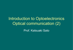 Introduction to Optoelectronics Optical communication (2) Prof. Katsuaki Sato