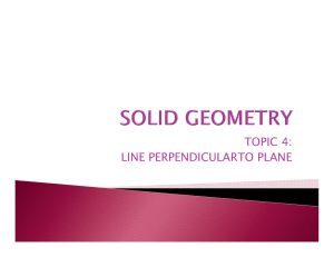 TOPIC 4: LINE PERPENDICULARTO PLANE