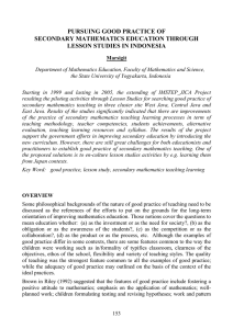 PURSUING GOOD PRACTICE OF SECONDARY MATHEMATICS EDUCATION THROUGH LESSON STUDIES IN INDONESIA