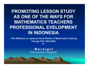 PROMOTING LESSON STUDY AS ONE OF THE WAYS FOR MATHEMATICS TEACHERS