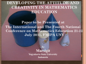DEVELOPING THE ATTITUDE AND CREATIVITY IN MATHEMATICS EDUCATION