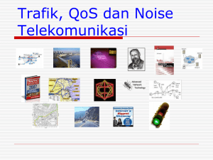 Trafik, QoS dan Noise Telekomunikasi