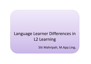 Lecture 4 PBI207 Language Learner Differences in L2 Learning