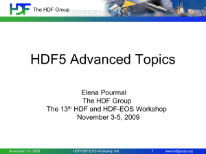 HDF5 Advanced Topics Elena Pourmal The HDF Group The 13