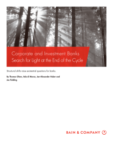 Corporate and Investment Banks Structural shifts raise existential questions for banks.